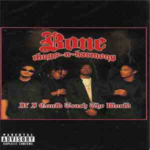 Bone Thugs-N-Harmony - If I Could Teach The World download mp3 flac