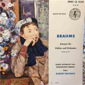 Brahms, Susanne Lautenbacher, Sinfonieorchester Innsbruck Dirigent Robert Wagner  - Konzert Für Violine und Orchester D-dur, Op. 77 download free