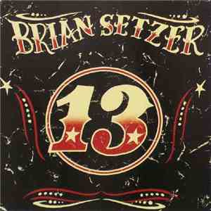 Brian Setzer - 13 download free Brian Setzer - 13 download mp3 flac