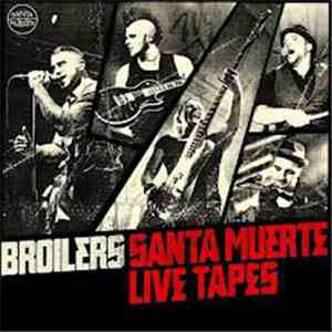 Broilers - Santa Muerte Live Tapes download free