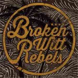Broken Witt Rebels - Broken Witt Rebels download mp3 flac