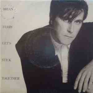 Bryan Ferry - Let's Stick Together download free Bryan Ferry - Let's Stick Together download mp3 flac