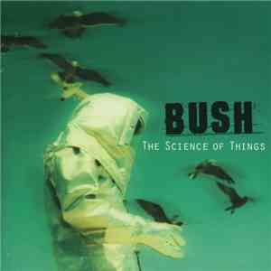 Bush - The Science Of Things download free Bush - The Science Of Things download mp3 flac
