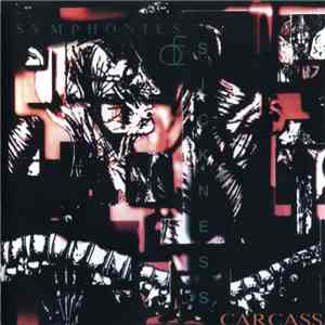 Carcass - Symphonies Of Sickness download free