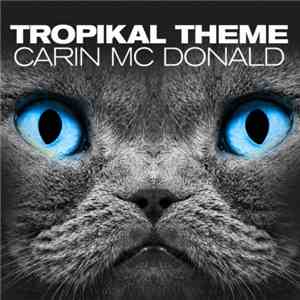 Carin MC Donald - Tropikal Theme download free Carin MC Donald - Tropikal Theme download mp3 flac