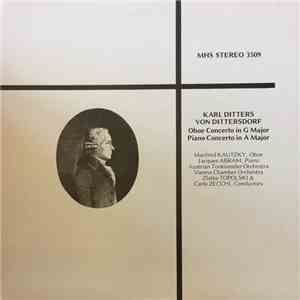 Carl Ditters von Dittersdorf, Austrian Tonkünstler Orchestra, Vienna Chamber Orchestra, Zlatko Topolski, Carlo Zecchi, Manfred Kautzky, Jacques Abram - Oboe Concerto In G Major, Piano Concerto In A Major download mp3 flac