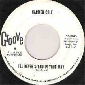 Carmen Cole - I'll Never Stand In Your Way / Step Right Up download mp3 flac