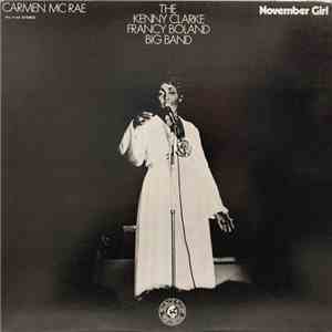 Carmen McRae / Kenny Clarke Francy Boland Big Band, The - November Girl download free Carmen McRae / Kenny Clarke Francy Boland Big Band, The - November Girl download mp3 flac