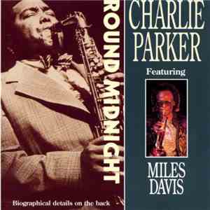 Charlie Parker Featuring Miles Davis - Round Midnight download mp3 flac