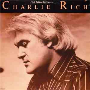 Charlie Rich - I Still Believe In Love download free Charlie Rich - I Still Believe In Love download mp3 flac