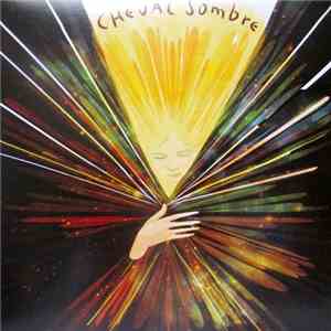 Cheval Sombre - It's Not Time download free