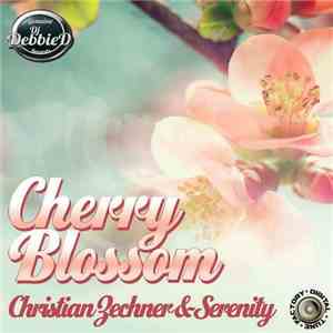 Christian Zechner & Serenity - Cherry Blossom download free Christian Zechner & Serenity - Cherry Blossom download mp3 flac