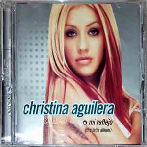 Christina Aguilera - Mi Reflejo (The Latin Album) download mp3 flac