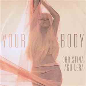 Christina Aguilera - Your Body download free Christina Aguilera - Your Body download mp3 flac