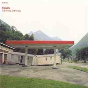 Circadia - Advances And Delays download free Circadia - Advances And Delays download mp3 flac