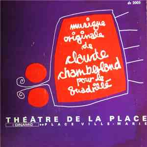 Claude Chamberland - Musique Originale Pour "Le Quadrillé". download free Claude Chamberland - Musique Originale Pour "Le Quadrillé". download mp3 flac