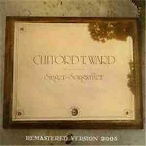 Clifford T. Ward - Singer - Songwriter download free Clifford T. Ward - Singer - Songwriter download mp3 flac
