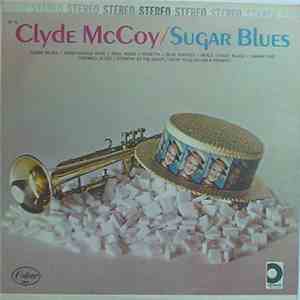 Clyde McCoy And Orchestra - The Golden Era Of The Sugar Blues download free Clyde McCoy And Orchestra - The Golden Era Of The Sugar Blues download mp3 flac