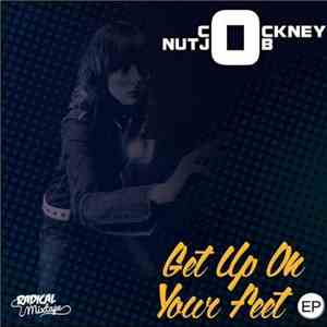 Cockney Nutjob - Get Up On Your Feet EP download free Cockney Nutjob - Get Up On Your Feet EP download mp3 flac