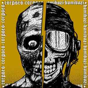 Corpses, Kamikazi  - Corpses/Kamikazi download mp3 flac