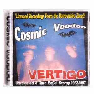Cosmic Voodoo - Vertigo: Unreleased & Rare SoCal Stomp 1992-1997 download free