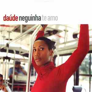 Daúde - Neguinha Te Amo download free