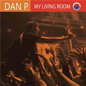 Dan P. - My Living Room download mp3 flac