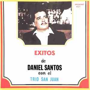 Daniel Santos Con El Trio San Juan - Exitos De Daniel Santos Con El Trio San Juan download free Daniel Santos Con El Trio San Juan - Exitos De Daniel Santos Con El Trio San Juan download mp3 flac