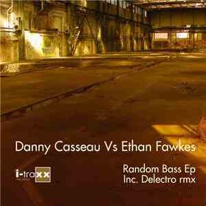 Danny Casseau, Ethan Fawkes - Random Bass download mp3 flac