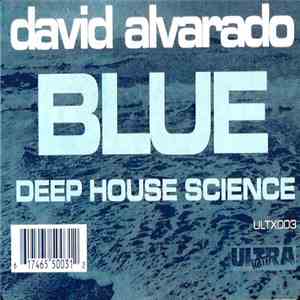 David Alvarado - Blue - Deep House Science download mp3 flac