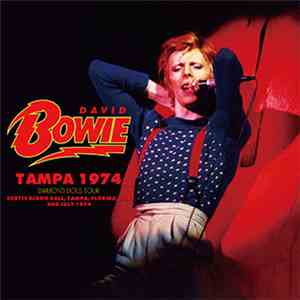 David Bowie - Tampa 1974 download free David Bowie - Tampa 1974 download mp3 flac