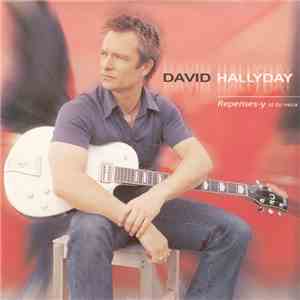 David Hallyday - Repenses-y Si Tu Veux download mp3 flac