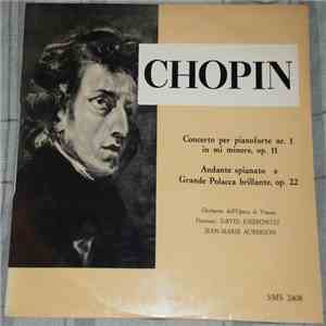 David Josefowitz & Jean-Marie Auberson, Frédéric Chopin, Orchestra Dell'Opera Di Vienna - Concerto Per Pianoforte Nr. 1 In Mi Minore, Op. 11 / Andante Spianato E Grande Polacca Brillante, Op. 22 download free