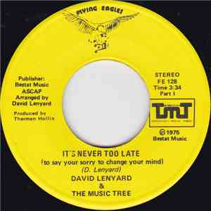 David Lenyard And The Music Tree - It's Never Too Late (To Say Your Sorry To Change Your Mind) download free David Lenyard And The Music Tree - It's Never Too Late (To Say Your Sorry To Change Your Mind) download mp3 flac