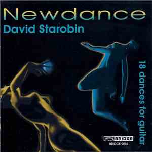 David Starobin - Newdance (18 Dances For Guitar) download mp3 flac