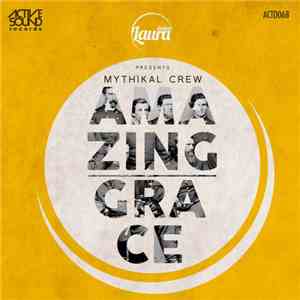 Deejay Laura Presents Mythical Crew - Amazing Grace download free