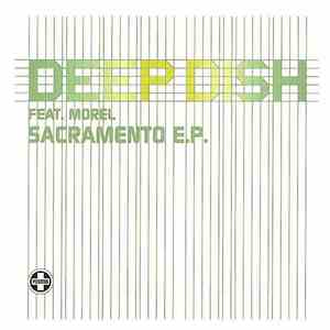 Deep Dish Feat. Morel - Sacramento E.P. download mp3 flac