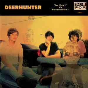 Deerhunter - Vox Celeste 5 b/w Microcastle Mellow 3 download free