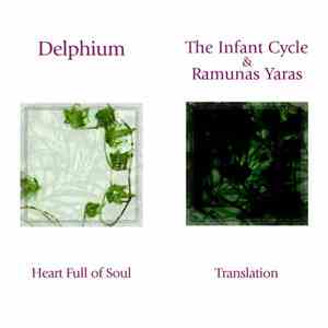 Delphium / The Infant Cycle & Ramunas Yaras - Heart Full Of Soul / Translation download free Delphium / The Infant Cycle & Ramunas Yaras - Heart Full Of Soul / Translation download mp3 flac