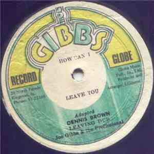Dennis Brown / Prince Mohammid - How Can I Leave You/ Bubbling Love download mp3 flac