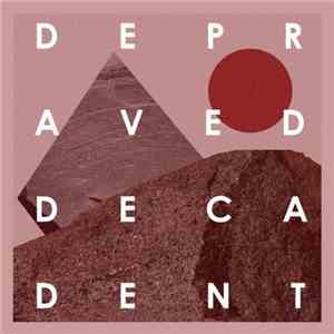 Depraved & Decadent - Collaborators download free