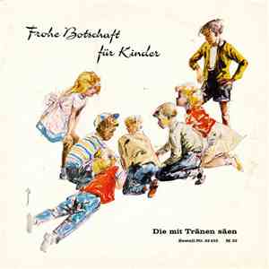 Der Wetzlarer Kinderchor - Die Mit Tränen Säen download mp3 flac