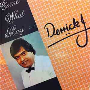 Derrick J - Come What May download free