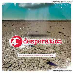 Desperation - Desperation: Live Worship For A Desperate Generation download mp3 flac
