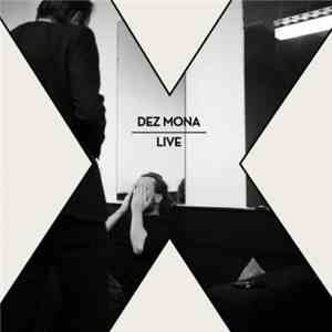 Dez Mona - X Live download free
