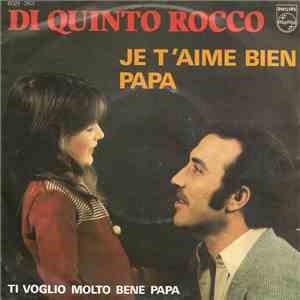 Di Quinto Rocco - Ti Voglio Molto Bene Papa / Je T'Aime Bien Papa download free