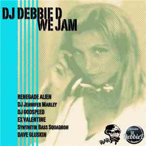 DJ Debbie D - We Jam download free DJ Debbie D - We Jam download mp3 flac