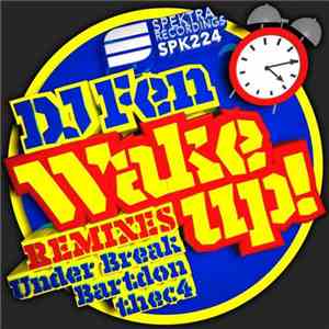 DJ Fen - Wake Up! (Remixes) download free DJ Fen - Wake Up! (Remixes) download mp3 flac