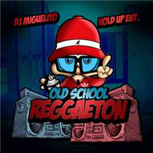 DJ Miguelito - Old School Reggaeton download free