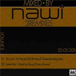 DJ nawÎ - 2REMIXES (Volume8) 22.05.2011 download free DJ nawÎ - 2REMIXES (Volume8) 22.05.2011 download mp3 flac